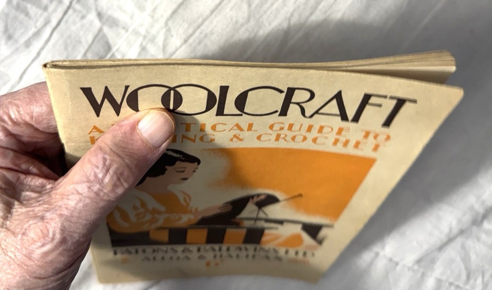 Woolcraft, A Practical Guide To Knitting & Crochet, Circa 1930