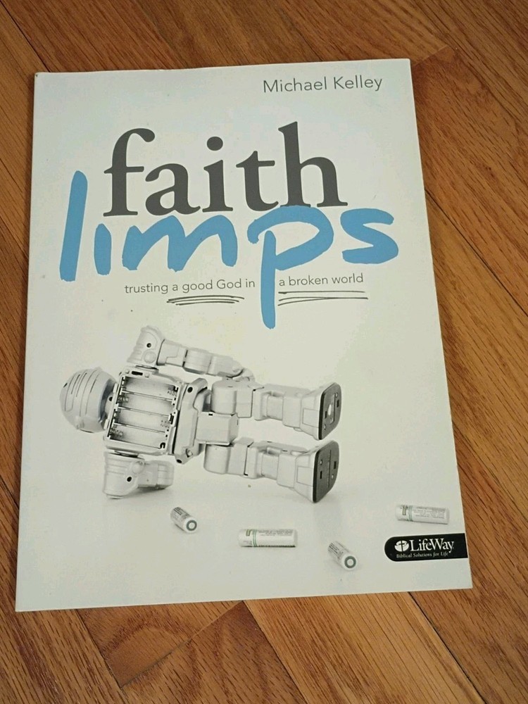 Michael Kelley Faith Limps LifeWay Christian Study Guide Book