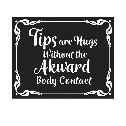 Tips are Hugs Sticker Decal