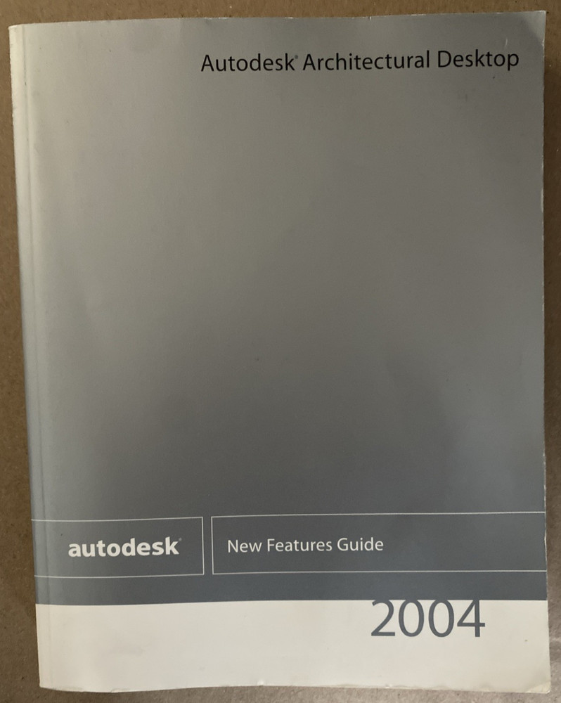 2004 Autodesk Architectural Desktop New Features Guide Auto Desk