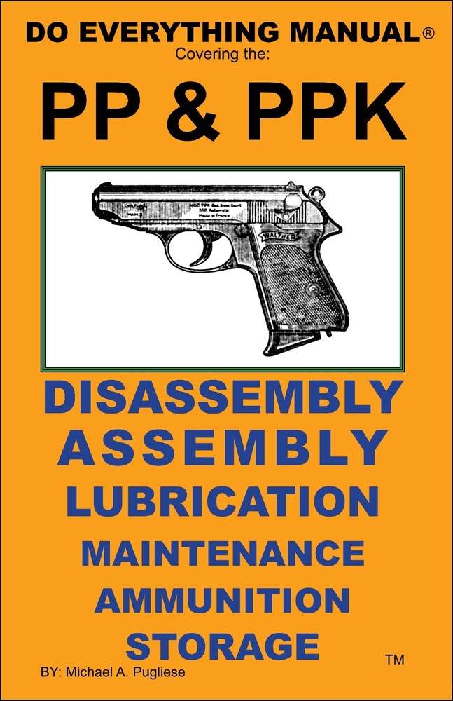 Walther PP & PPK Do Everything Manual Maintenance Assembly Disassembly Care Book