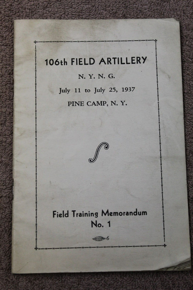 Original Pre WW2 1937 d. U.S. N.Y.N.G. 106th Field Artillery Training Booklet