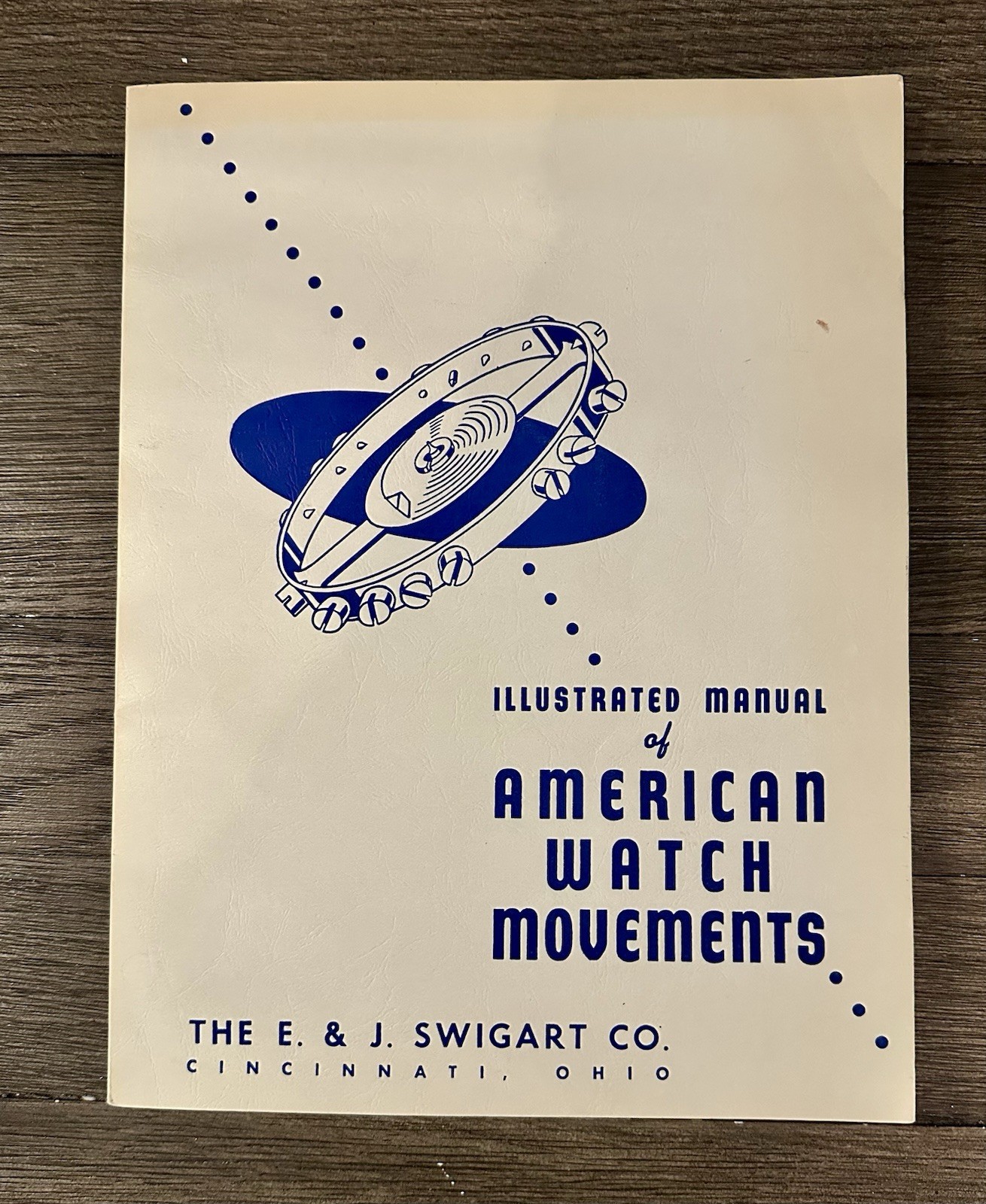 1952 Illustrated Manual of American Watch Movements Original E & J Swigart RARE