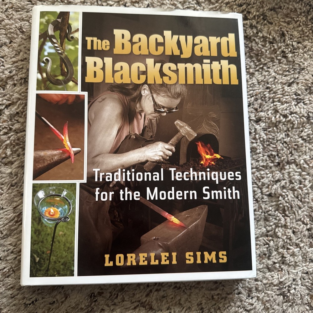 2009 Backyard Blacksmith Sims Techniques for the Modern Smith Book Forge Iron