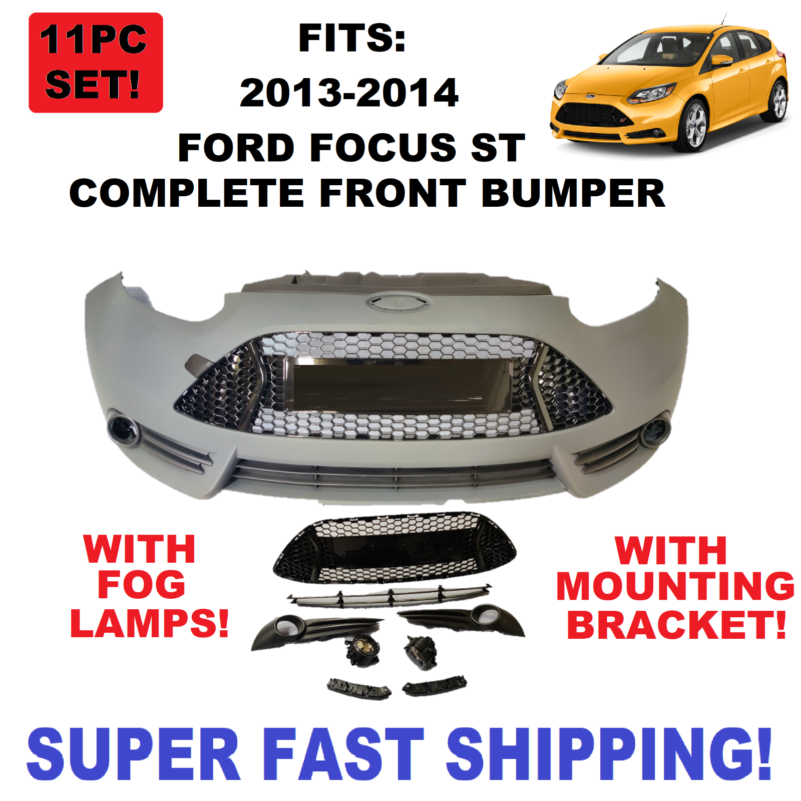 FITS 2013 2014 FORD FOCUS ST FRONT BUMPER COVER WITH GRILLS AND FOGS.