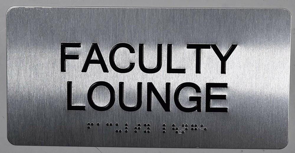Faculty Lounge Sign Silver-Tactile Touch ...( Brush Silver,Size 4x8)-REF24-1027