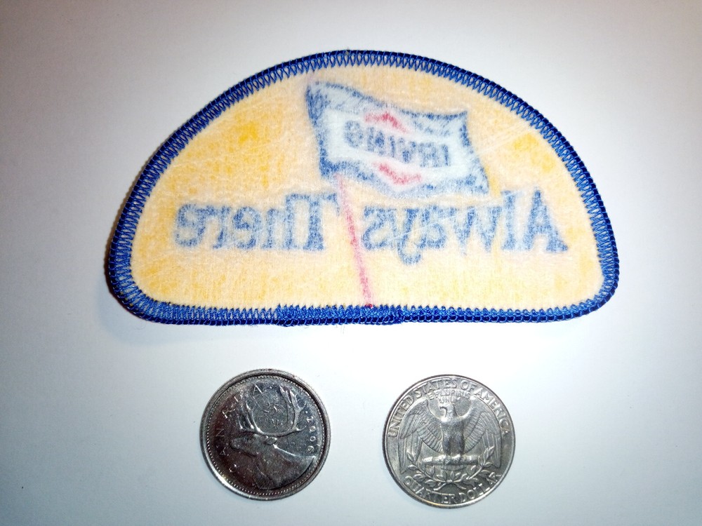 Vintage IRVING Always There Patch Badge Crest