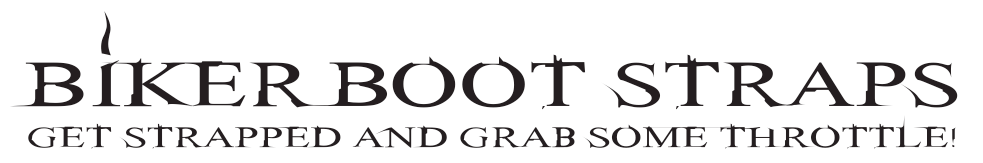 6" Base Model Biker Boot Straps