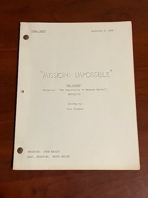 MISSION: IMPOSSIBLE script THE FREEZE Final Draft Sept 6 1968 *revisions & notes
