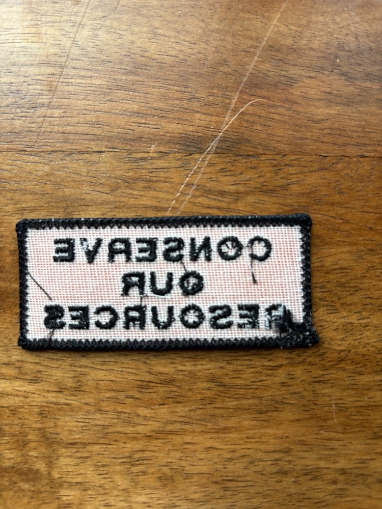 CONSERVE OUR RESOURCES EMBROIDERED SEW ON PATCH NEW