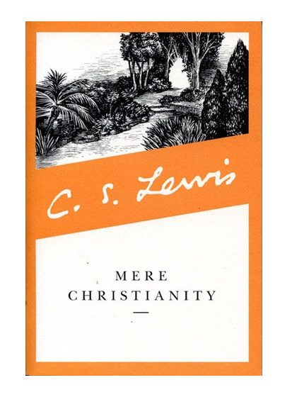 Mere Christianity by Lewis, C. S.