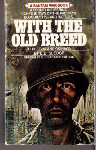 With the Old Breed by Eugene Sledge