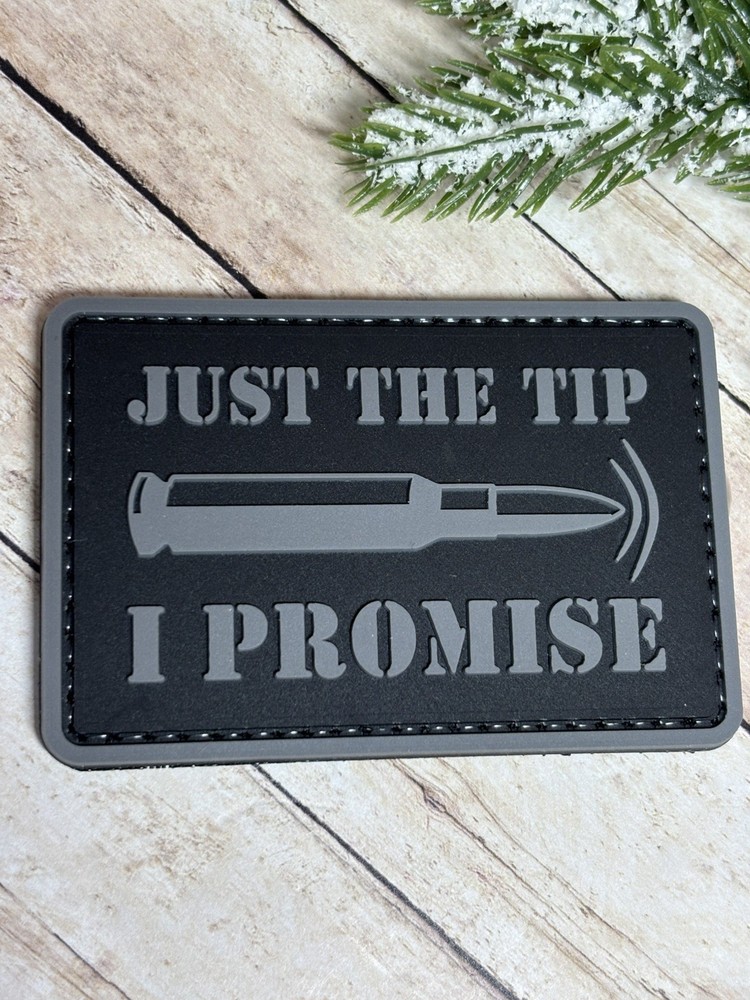 PVC Tactical Patch - Just The Tip I Promise Patch - Funny Satire Morale Patch