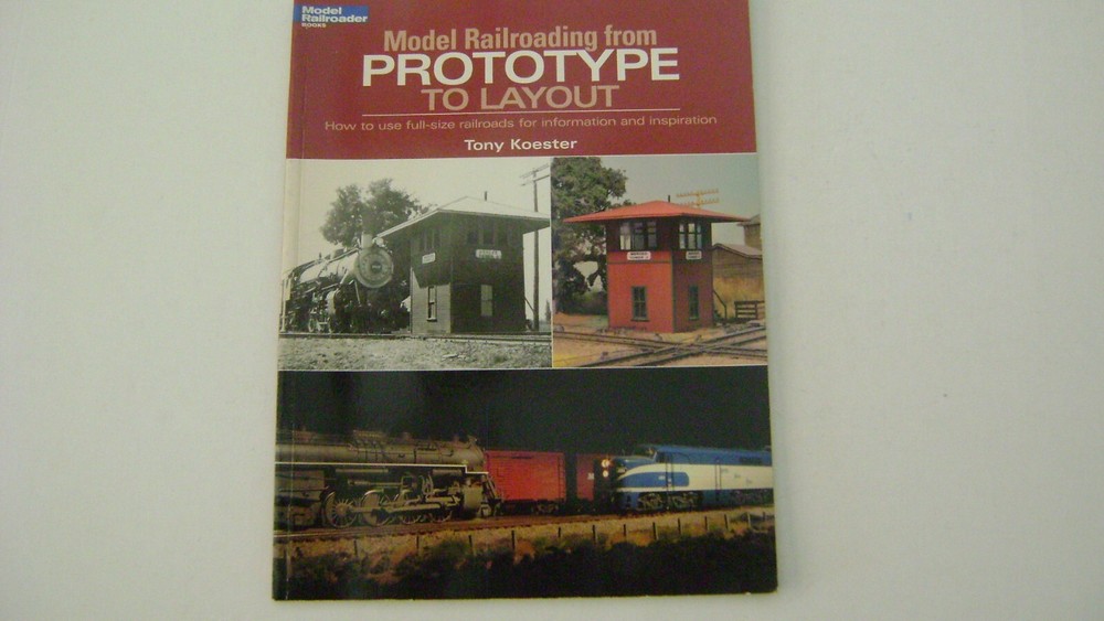 Prototype To Layout- Model Railroader Book