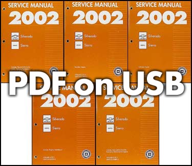 2002 Silverado Sierra Shop Manual on USB 5 Volumes Chevrolet GMC Repair Service