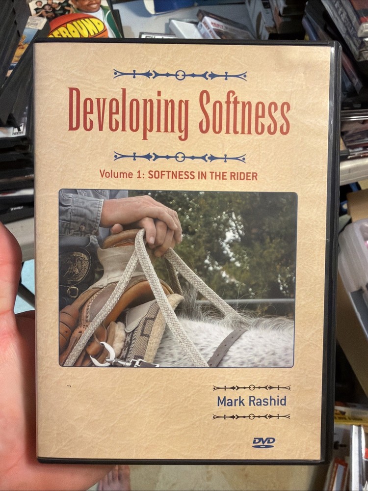 Developing Softness with Mark Rashid Vol. 1 softness in the Rider