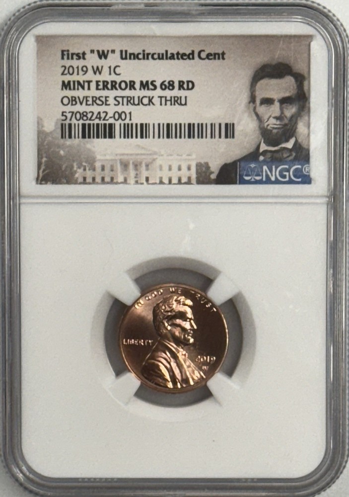 2019 W Uncirculated Lincoln Shield Cent Mint Error NGC MS68 RD - Obverse Struck