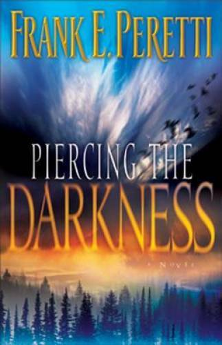 Piercing the Darkness - Paperback By Peretti, Frank E. - GOOD