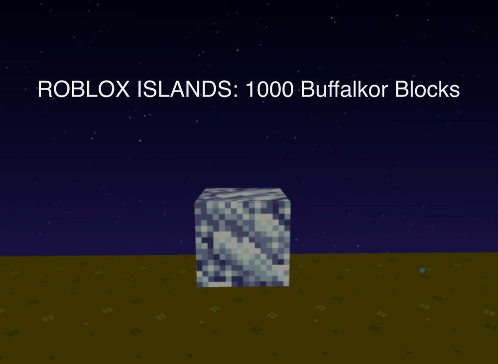 ROBLOX ISLANDS 1K BUFFALKOR BLOCKS