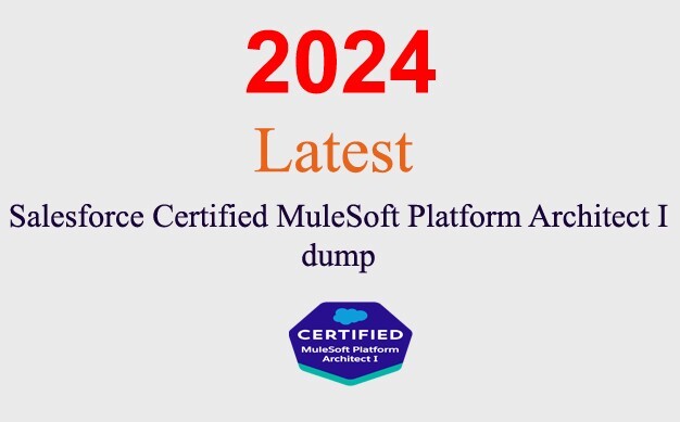 Salesforce MuleSoft Platform Architect I dump GUARANTEED (1 month update)
