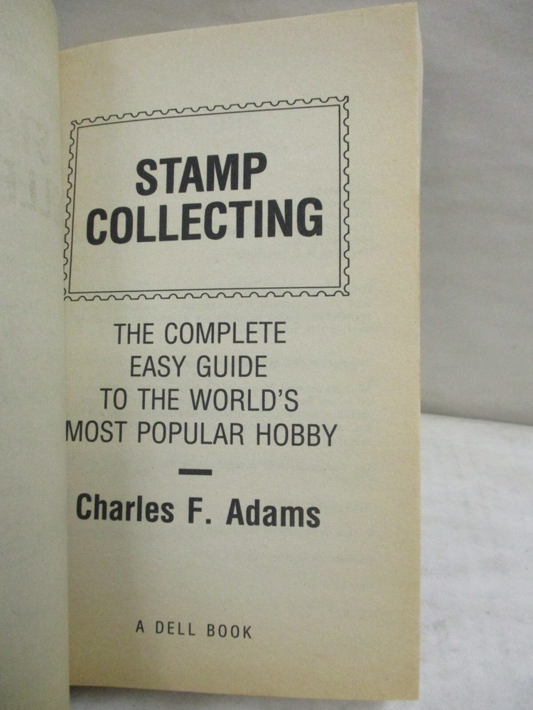 Stamp Collecting Complete Easy Guide to World's Most Popular Hobby Charles Adams