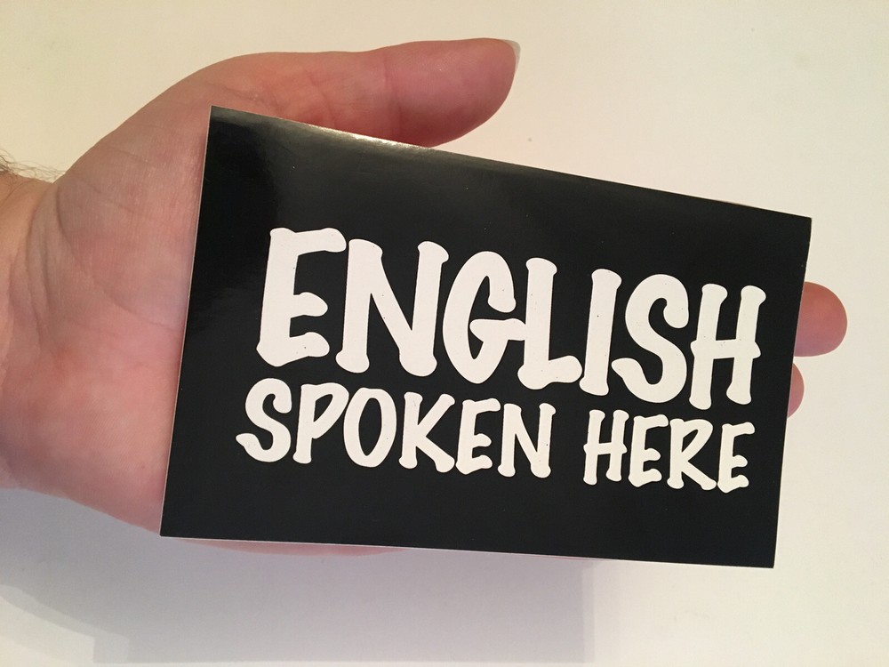 English Spoken Here Black and white 3"x5" rectangular glossy sticker