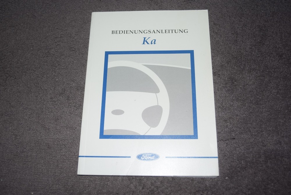 Operating Instructions Manual Ford Ka Type RBT 08/1996 First Class