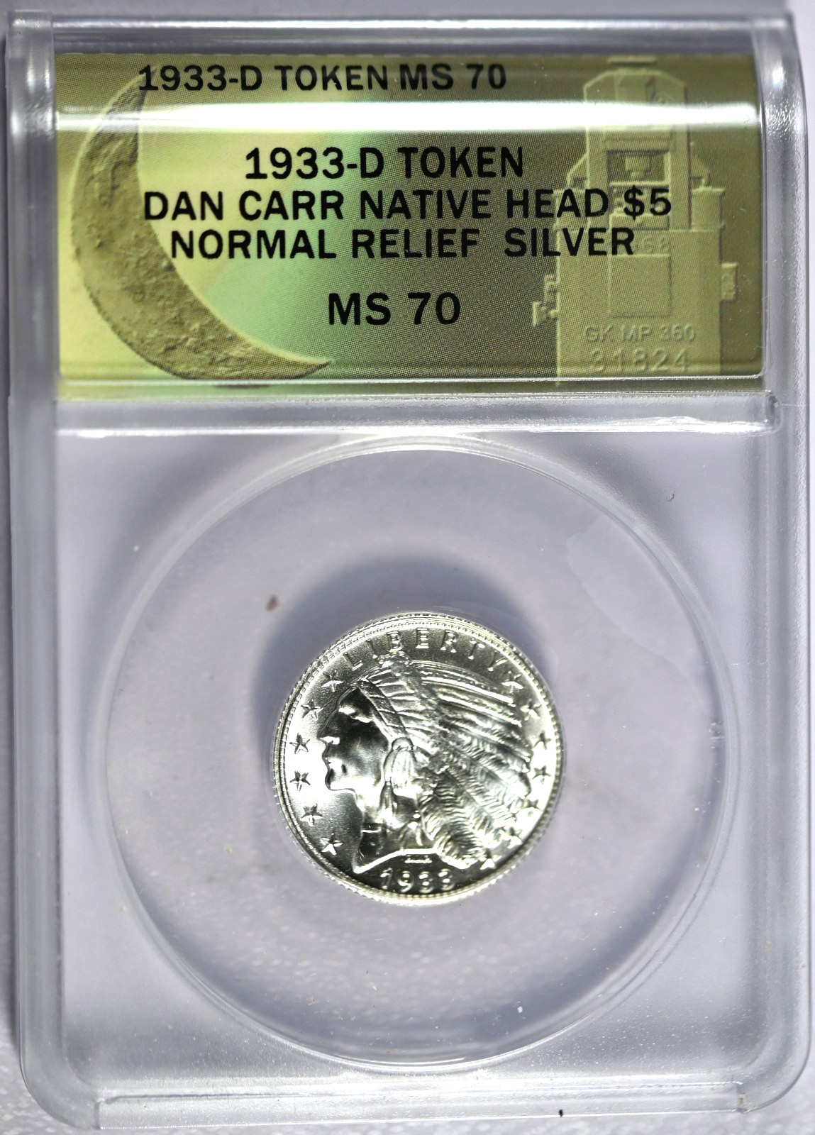 1933-D ANACS MS70 Dan Carr Native Head $5 Normal Relief (Not Sunken)Silver Token