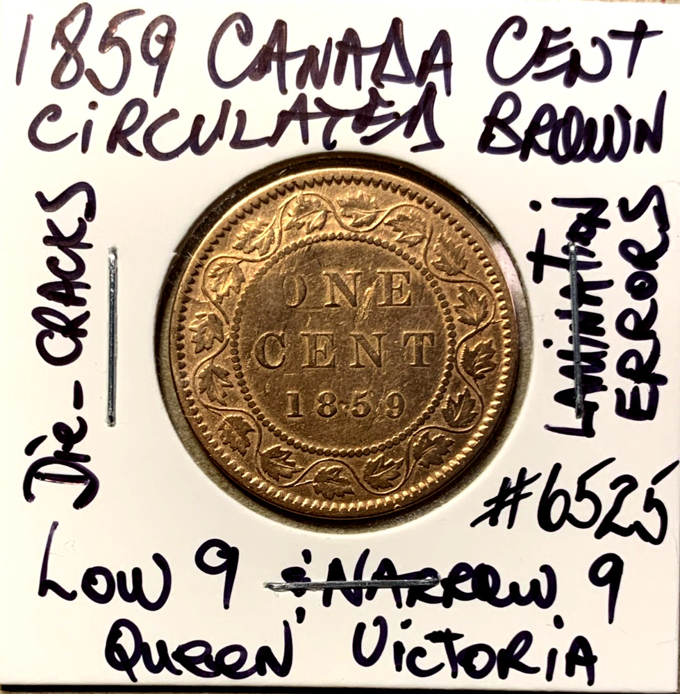 1859 Canada Cent  Narrow Low 9 Die-Cracks & Lamination Errors Circ. BN Victoria
