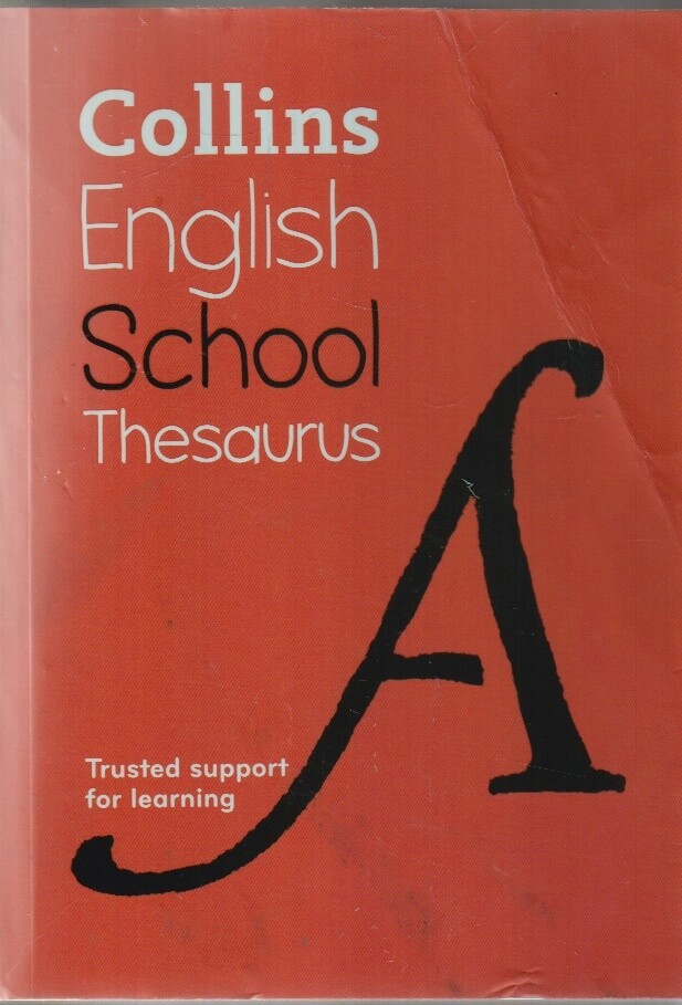 School Thesaurus: Trusted support for learning - Collins Dictionaries - Accep...