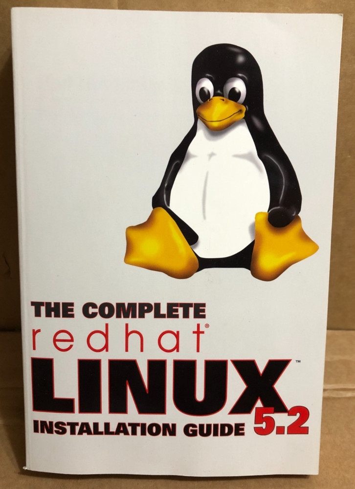 The Complete Redhat Linux 5.2 Operating System Installation Guide Book **