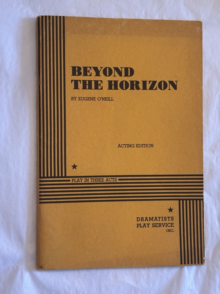 BEYOND THE HORIZON Eugene O’Neill - Dramatists Acting Edition SCRIPT