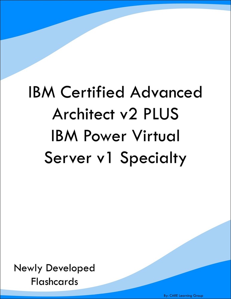 IBM Advanced Architect v2 Power Virtual Server Prep