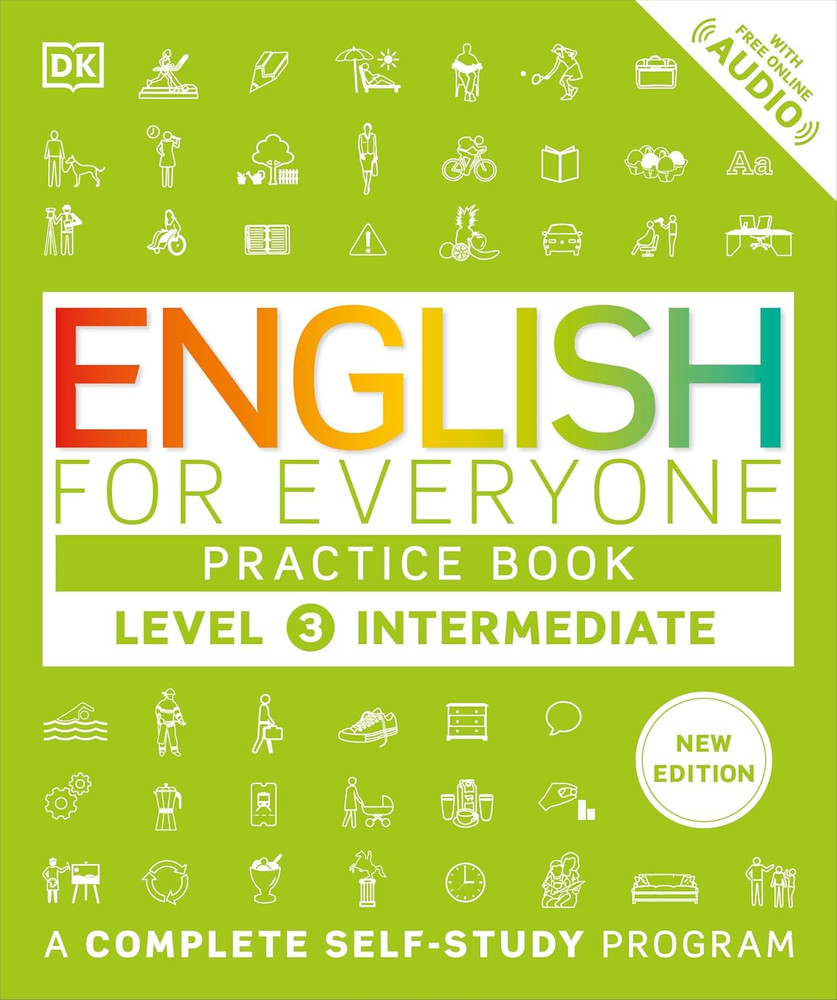 English for Everyone Practice Book Level 3 Intermediate: A Complete Self-Study P