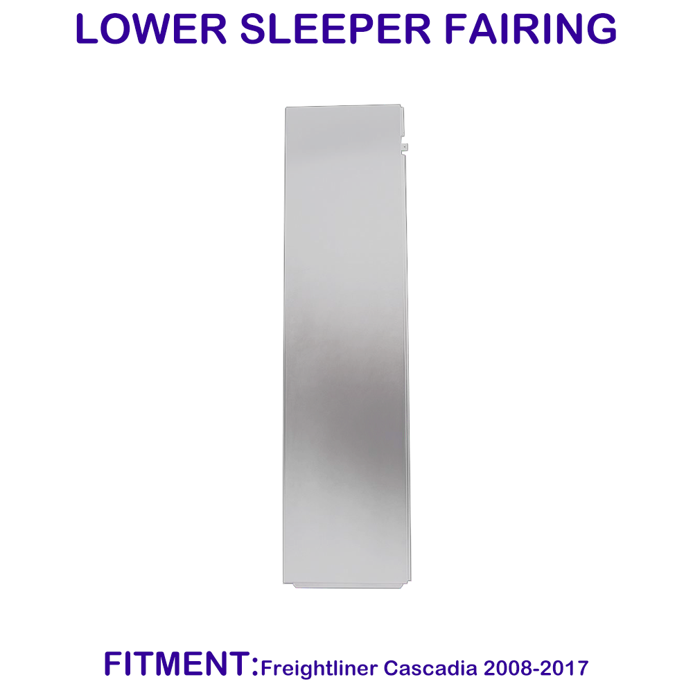 For Freightliner Cascadia 2008-2017 Lower Sleeper Fairing Driver ( LH ) Side