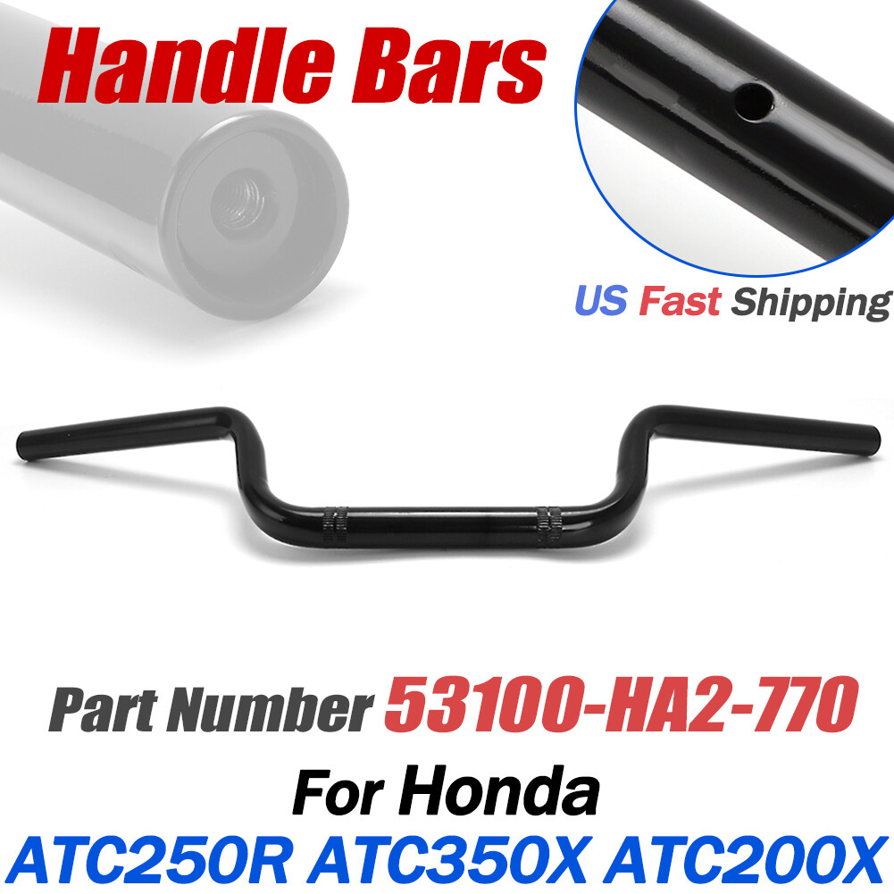 For Honda ATC 250r 350x 200x 250sx Repro Handle bars 53100-HA2-770 Handlebars