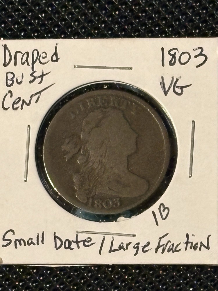 1803 Large Cent  VG  Draped Bust, Small Date, Large Fraction