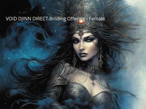 VOID DJINN DIRECT Binding Offering - Female