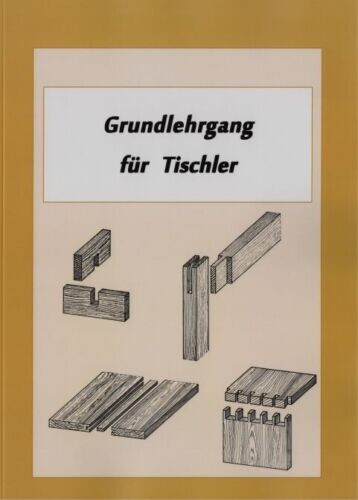 Basic Course for Carpenters - Training - Carpenter - Saw, Planer, Chisel - NEW