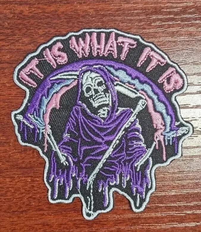 It Is What It Is Shrugging Grim Reaper Patch Embroidered Iron On Patch 3x3"