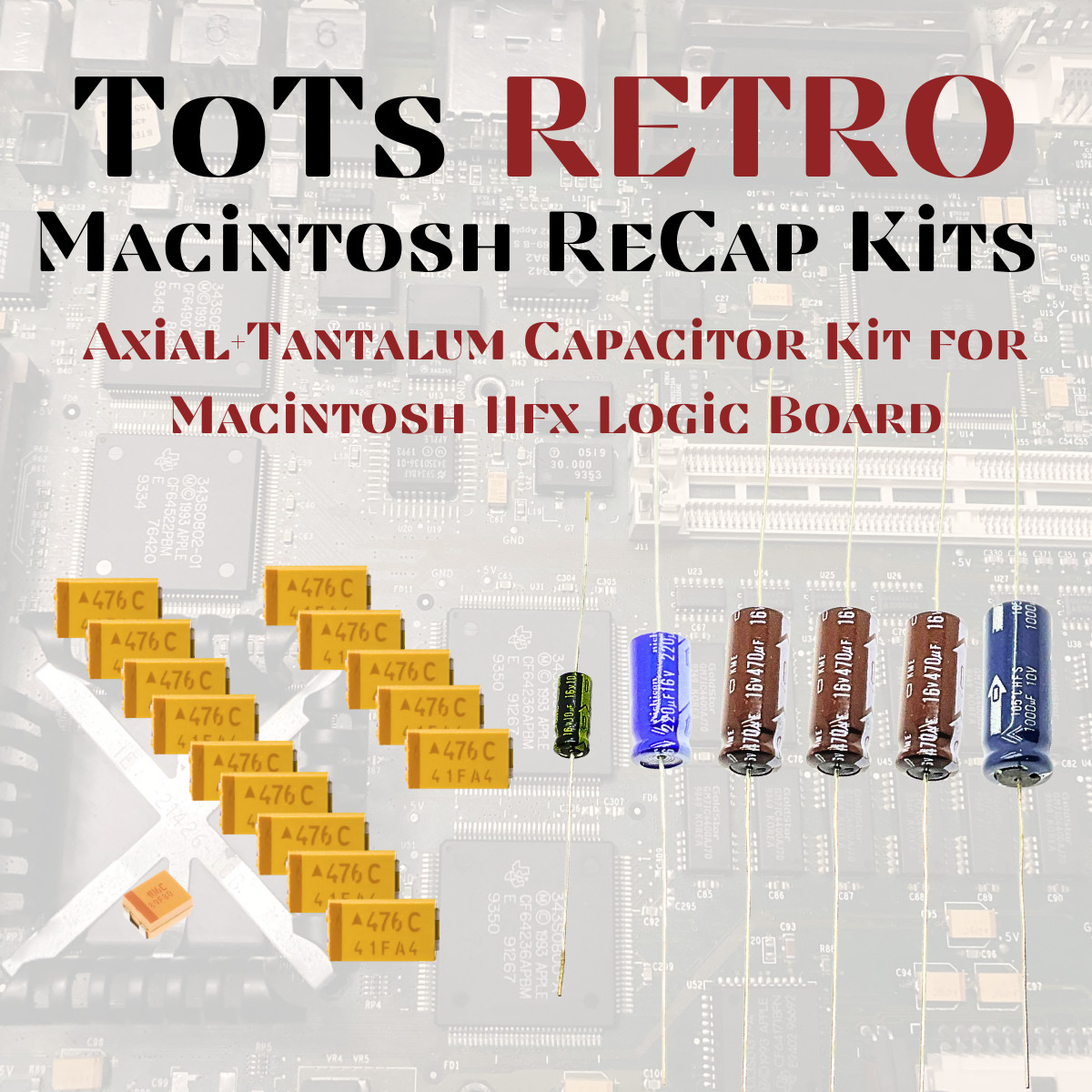 Apple Macintosh Logic Board Capacitor Kits, Mac SE, Mac SE30, Macintosh II