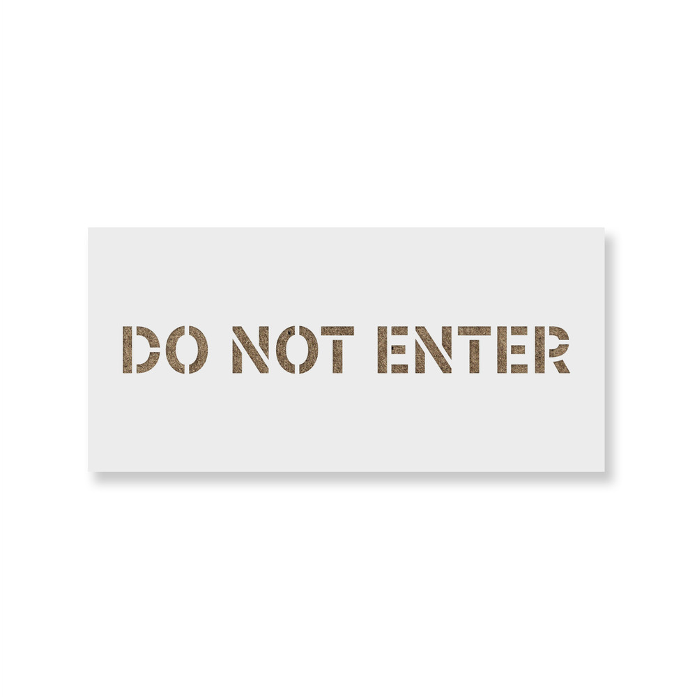 Do Not Enter Sign Stencil - Durable & Reusable Mylar Stencils