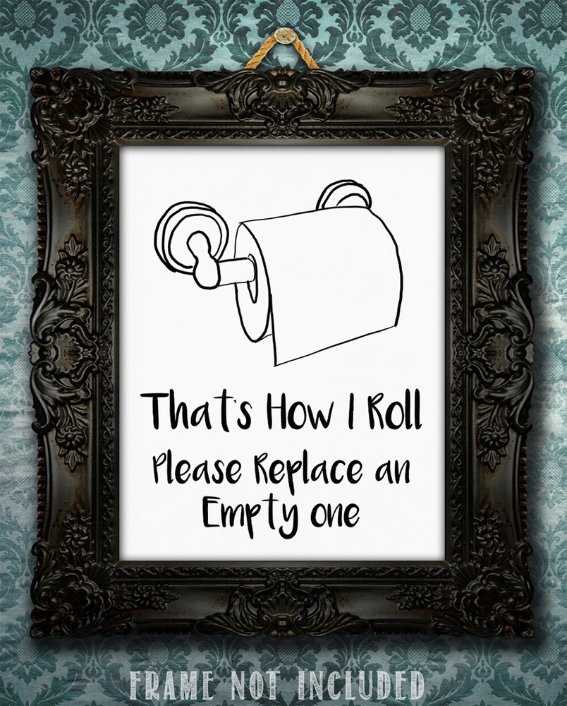 That's How I Roll - Please Replace an Empty One - 11x14 Unframed Typography Art
