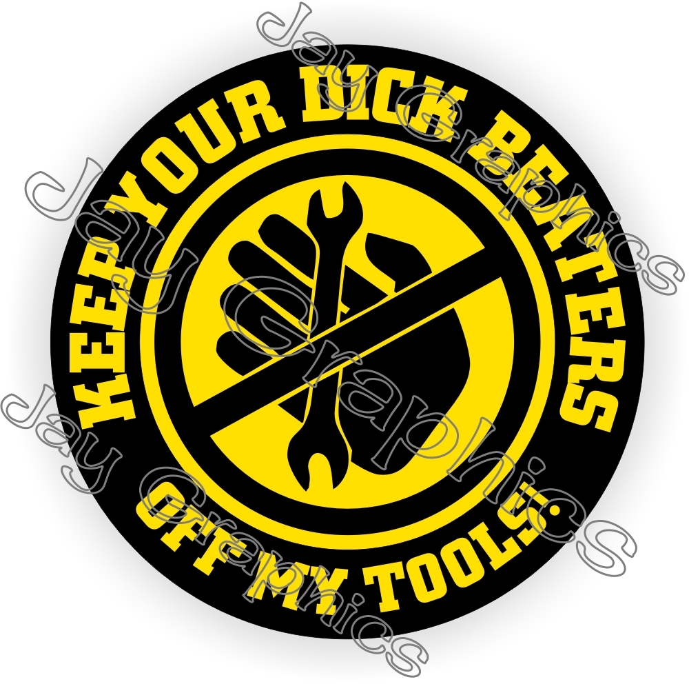 Keep Your D**k Beaters Off My Tools Toolbox Sticker | Hard Hat Helmet Decal
