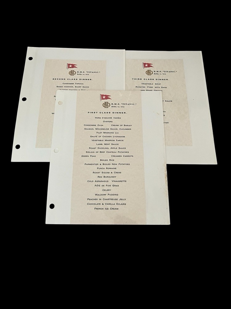 R.M.S. TITANIC Dinner Menus First Class Second Class Third Class April 14, 1912