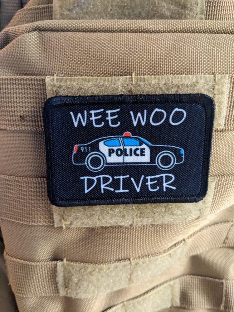 Wee woo drivers police morale patch meme 2"x3" hook & loop tactical