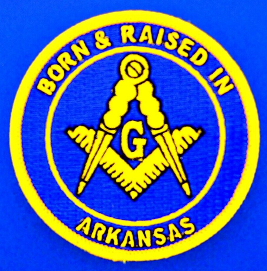 Born And Raised In ARKANSAS Masonic Patch