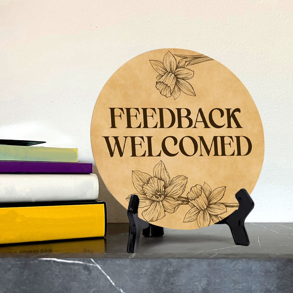 Feedback Welcomed Circle Table Sign with Acrylic Stand (5x5")