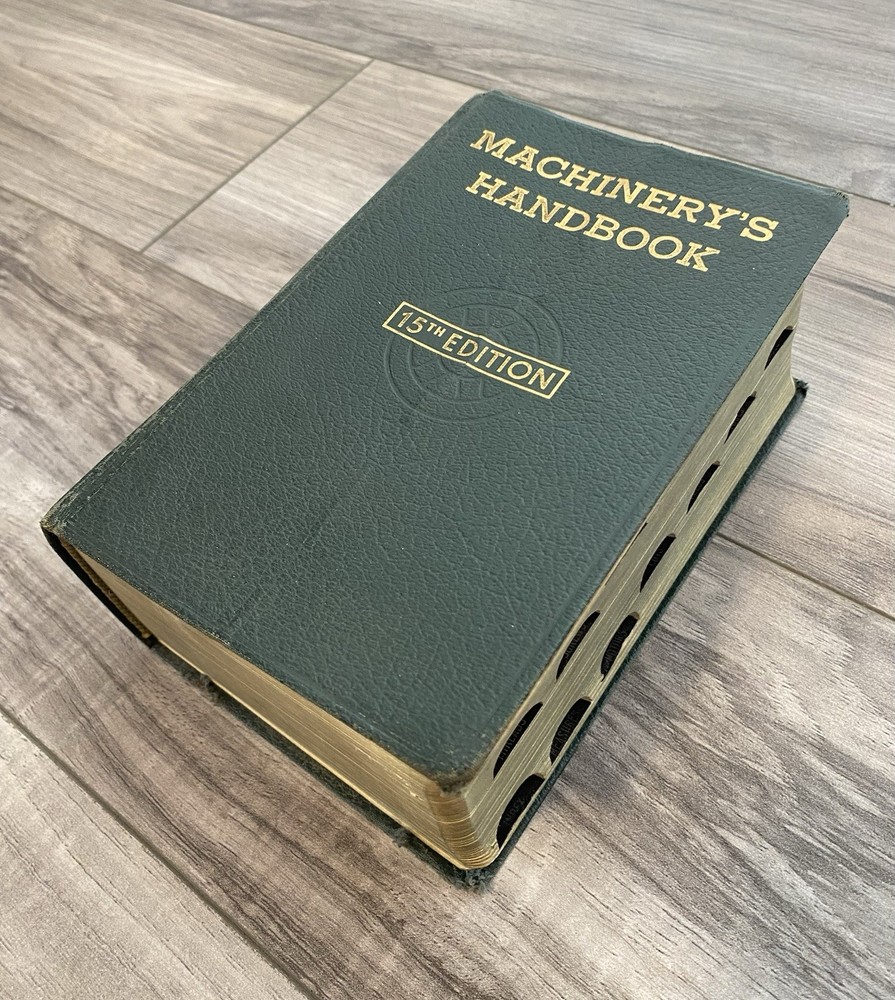Machinery’s Handbook - 15th Edition