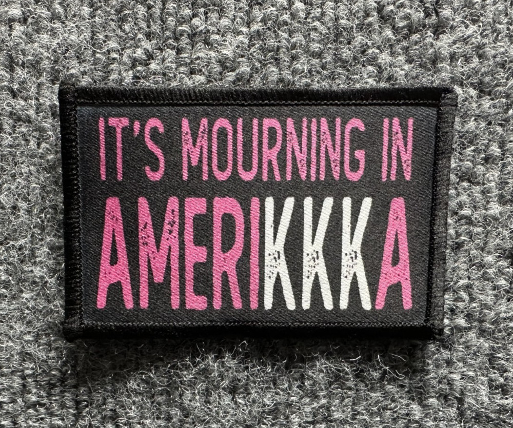 "Mourning in AmeriKKKa" Morale Patch Hook & Loop Anti-Fascist